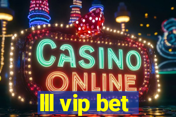 lll vip bet